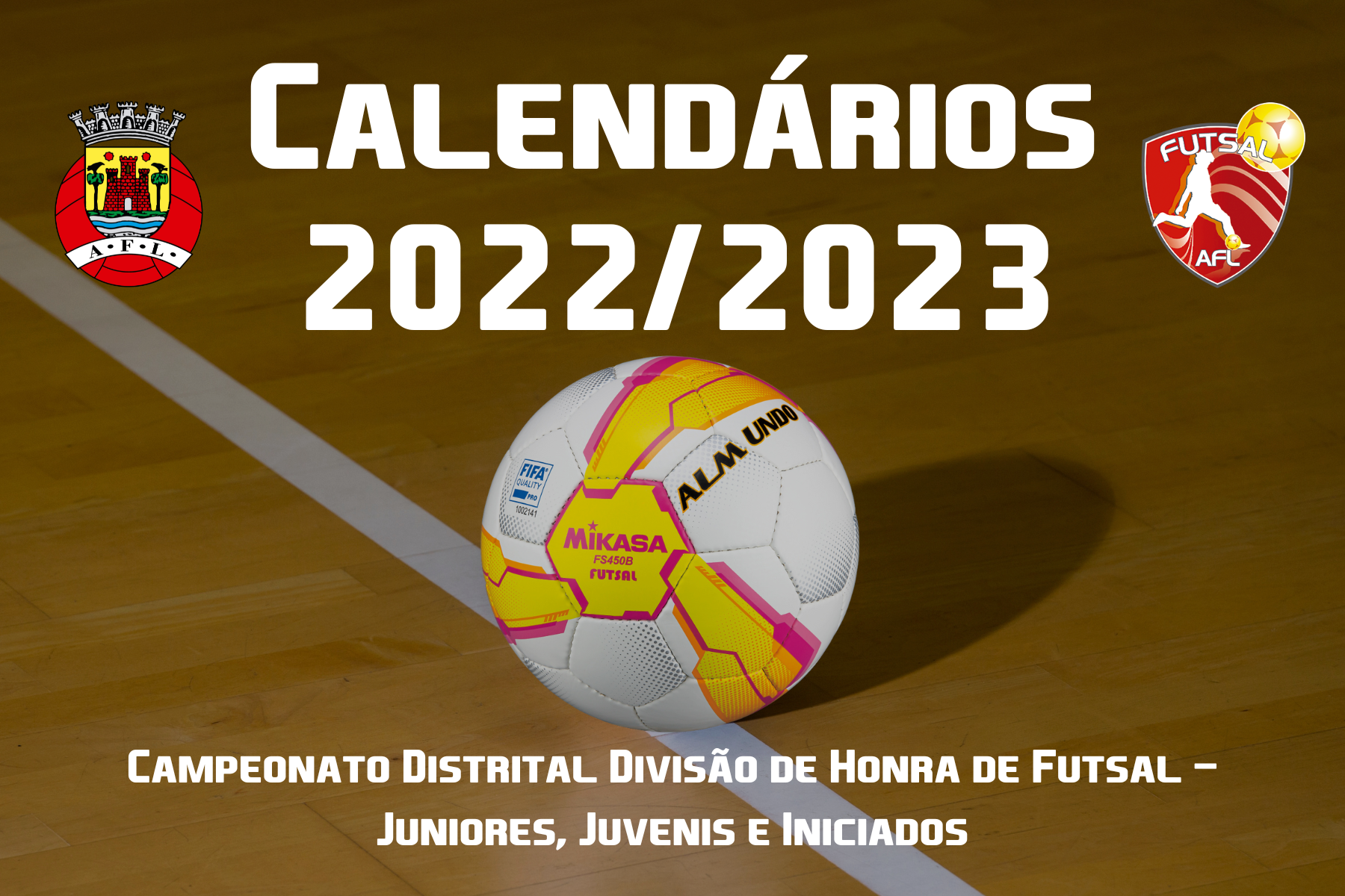 Calendários do Campeonato Distrital Divisão de Honra de Futsal conhecidos